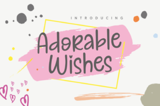 Adorable Wishes: A Handwritten Font That Feels Like a Thoughtful Note